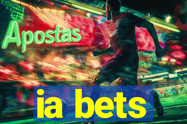 ia bets